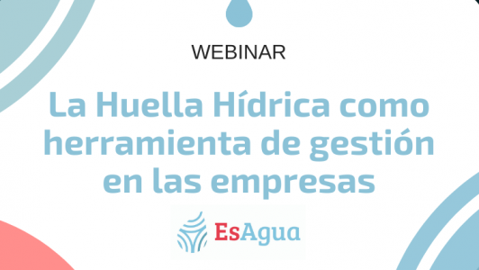 La Huella Hídrica como herramienta de gestión en las empresas