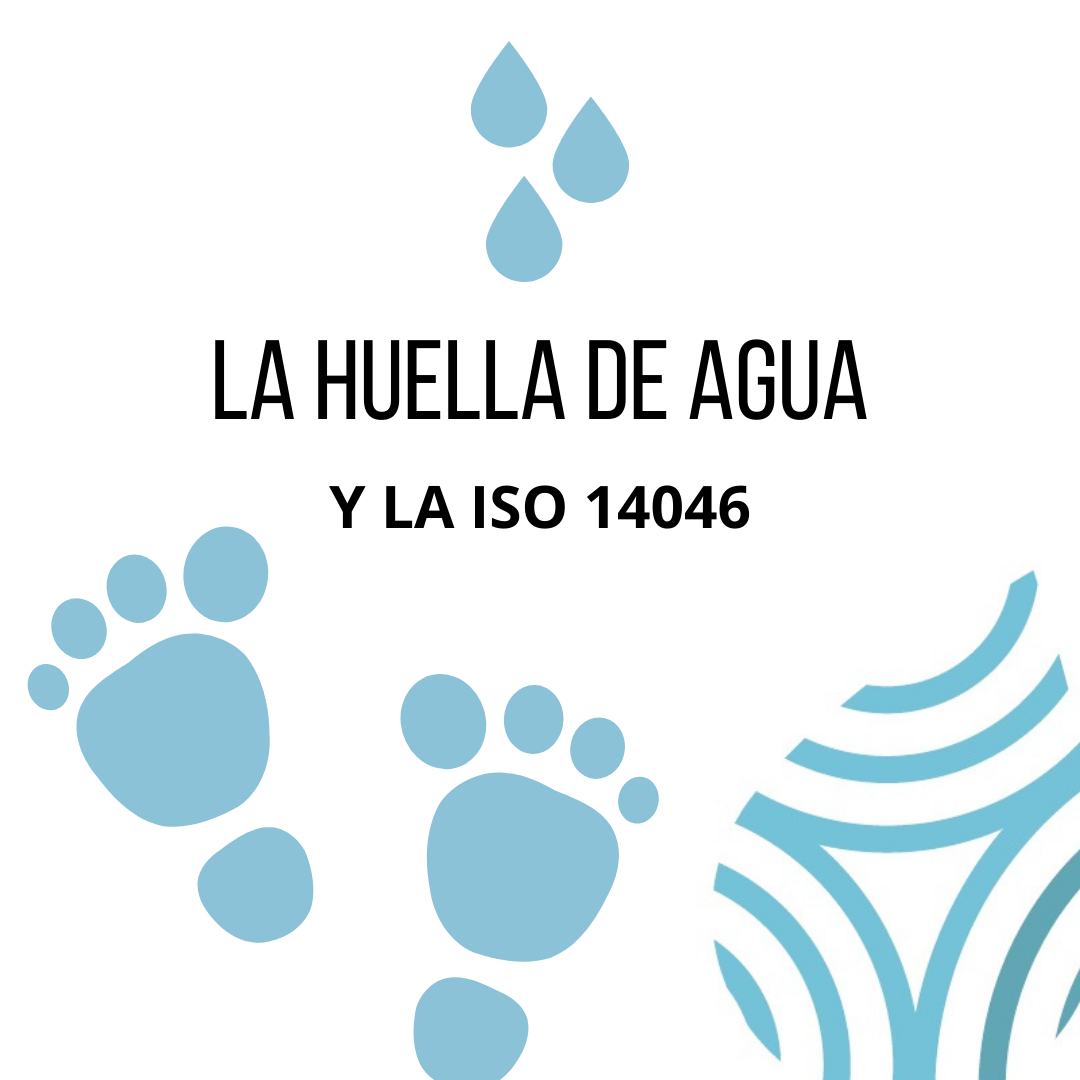 La huella de agua y la iso 14046